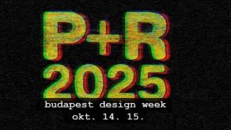 P+R 2025 Budapest Design Week október 14. 15.